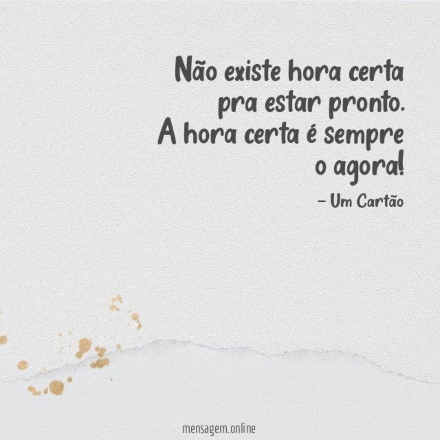 Não existe hora certa pra estar pronto