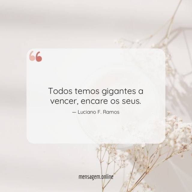 Todos temos gigantes a vencer