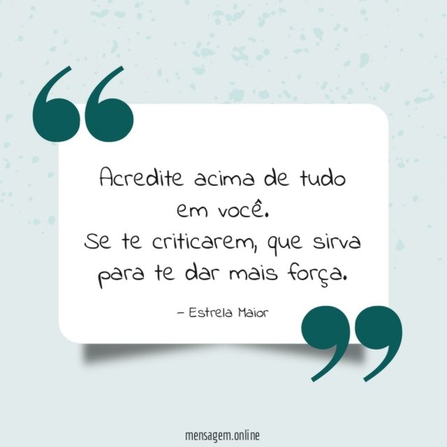 Acredite acima de tudo em você