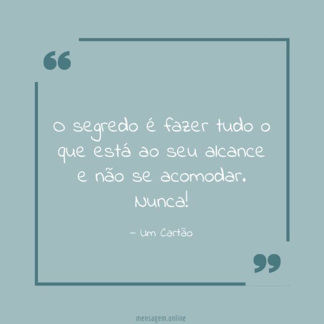 O segredo é fazer tudo