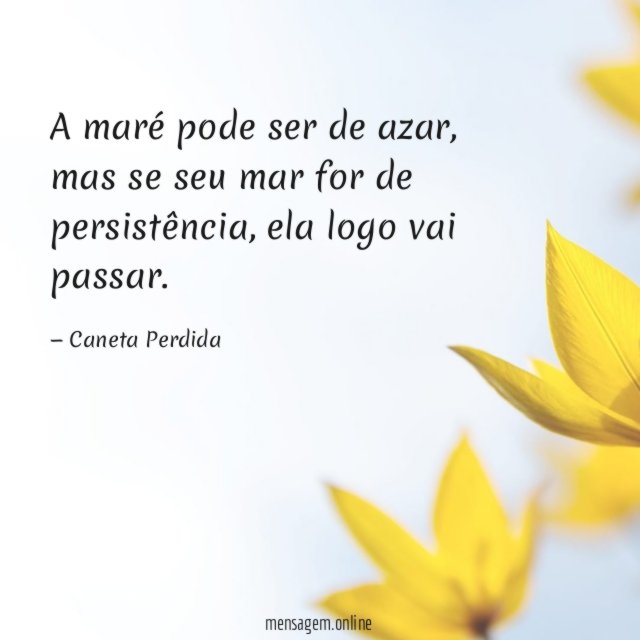 A maré pode ser de azar