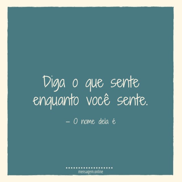 Enquanto você sente
