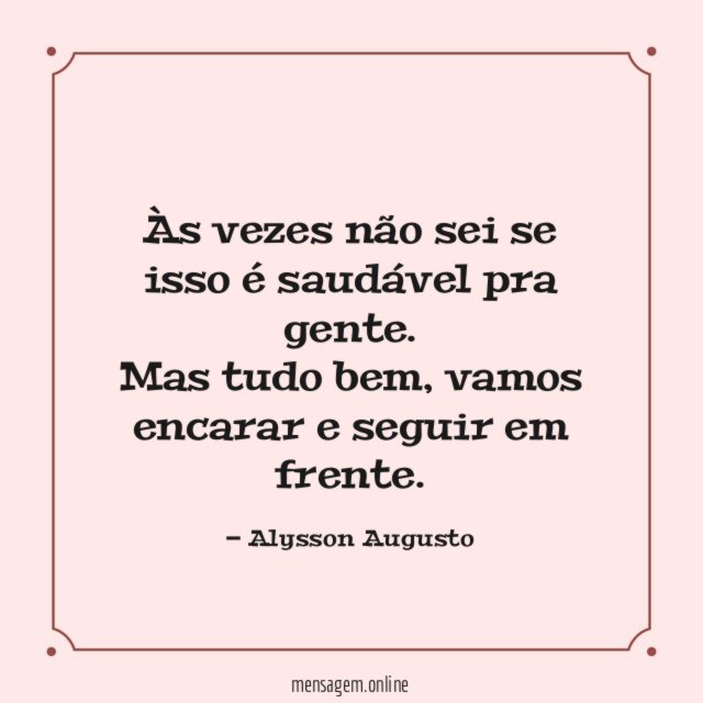 Encarar e seguir em frente