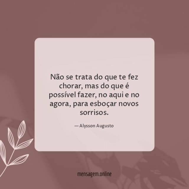 Não se trata do que te fez chorar