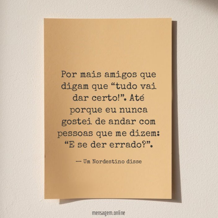 Por mais amigos que digam