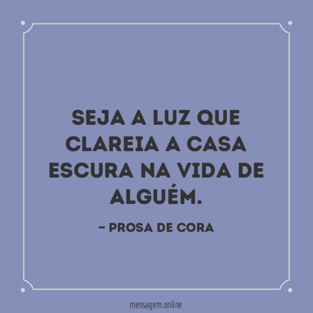 Seja a luz que clareia
