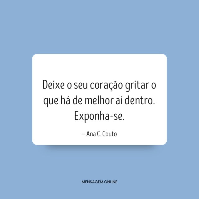 Deixe o seu coração gritar