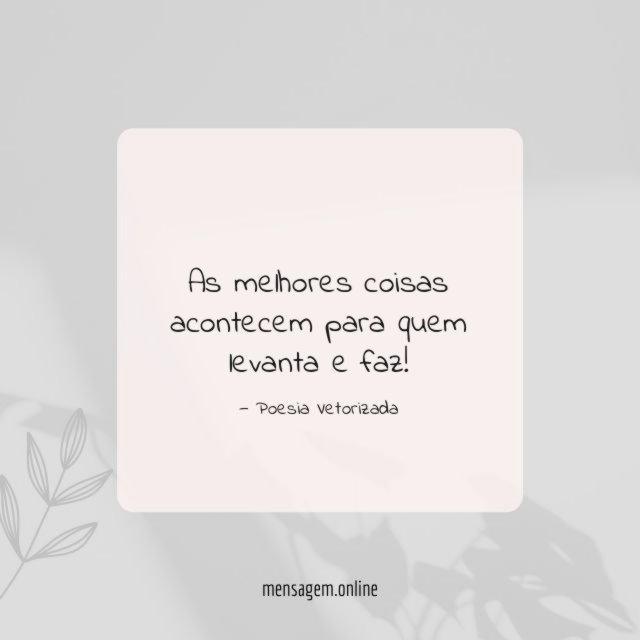 Para quem levanta e faz