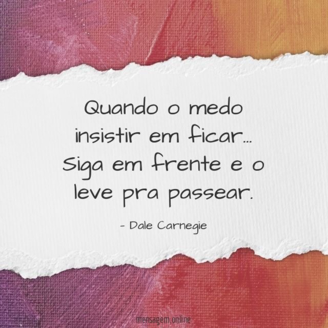 Quando o medo insistir