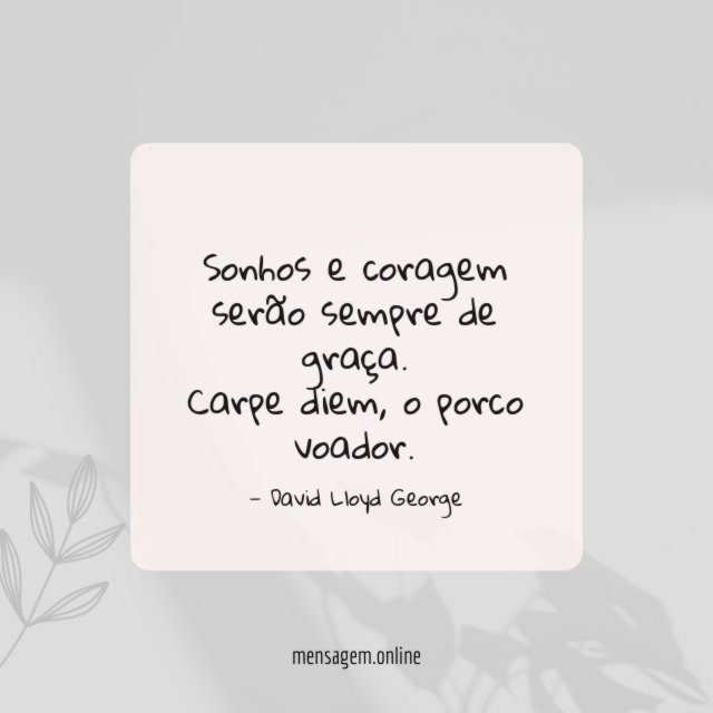 Sonhos e coragem