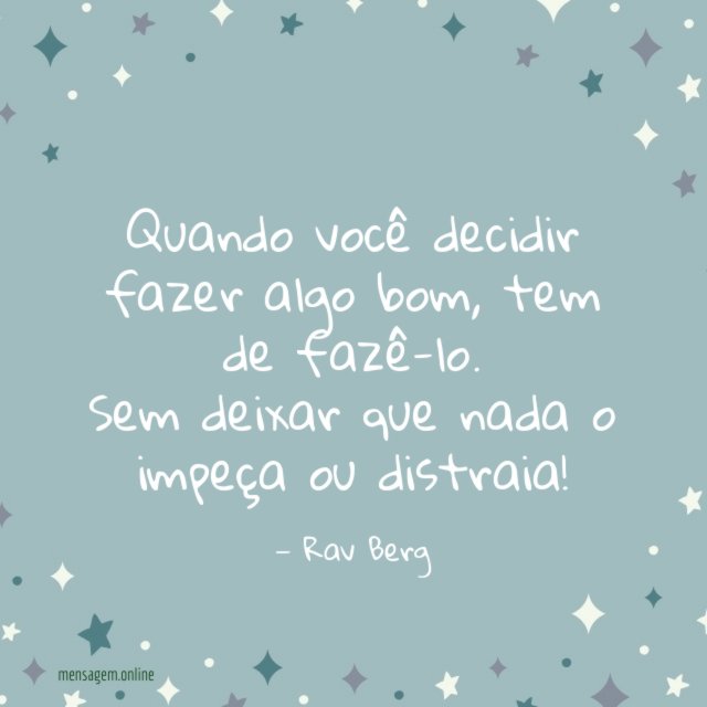 Quando você decidir fazer