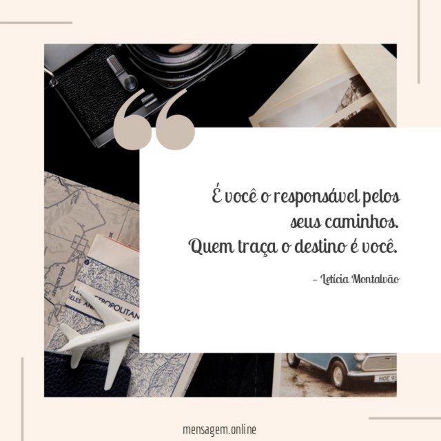 Quem traça o destino é você