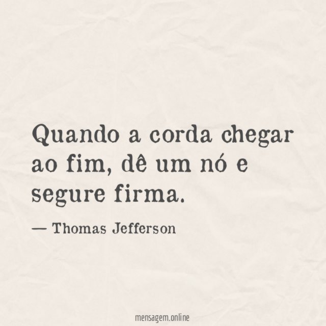 Quando a corda chegar ao fim