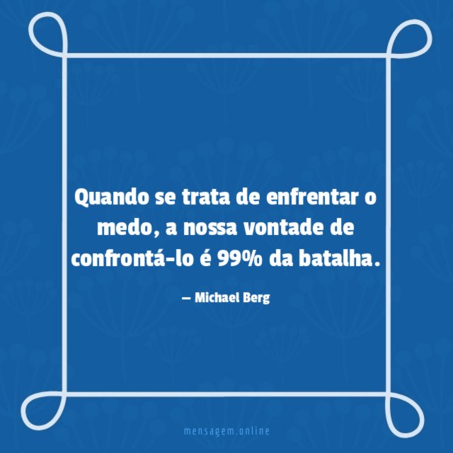 Quando se trata de enfrentar