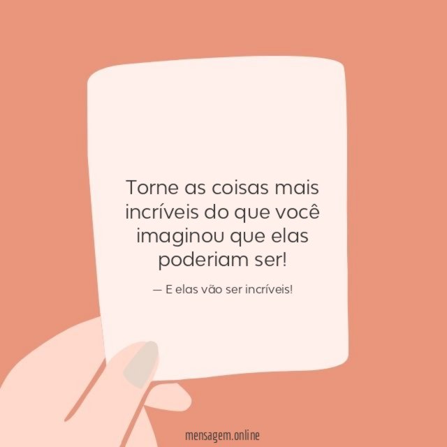 Torne as coisas mais incríveis
