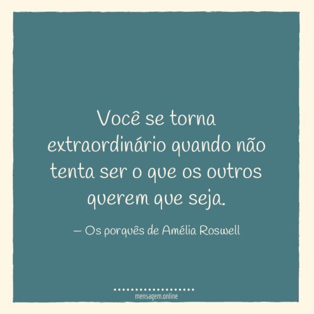 Você se torna extraordinário