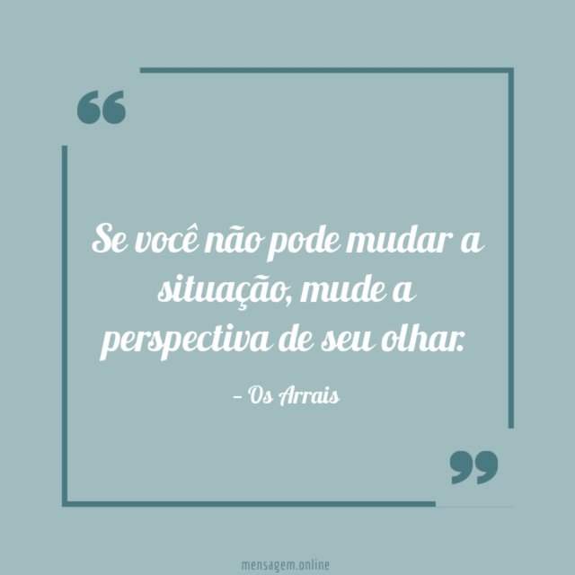 Não pode mudar a situação