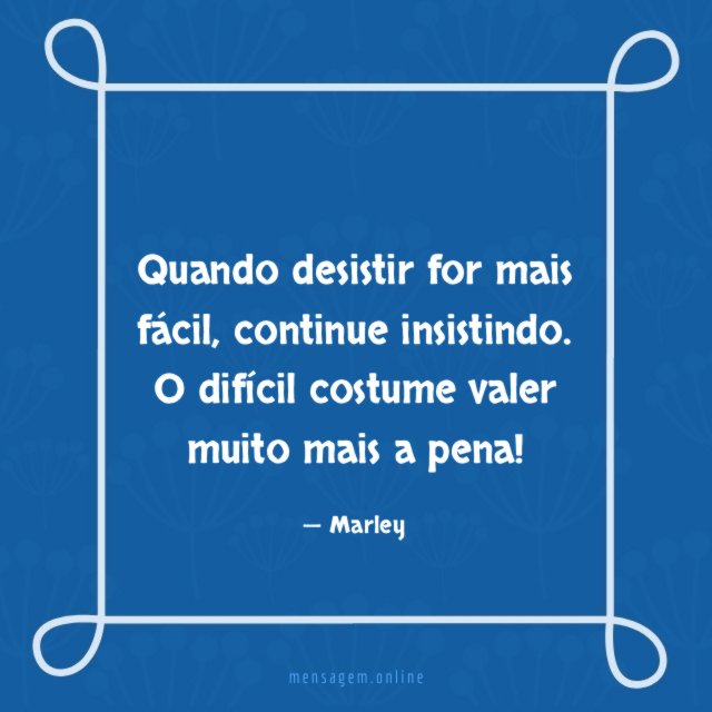 Quando desistir for mais