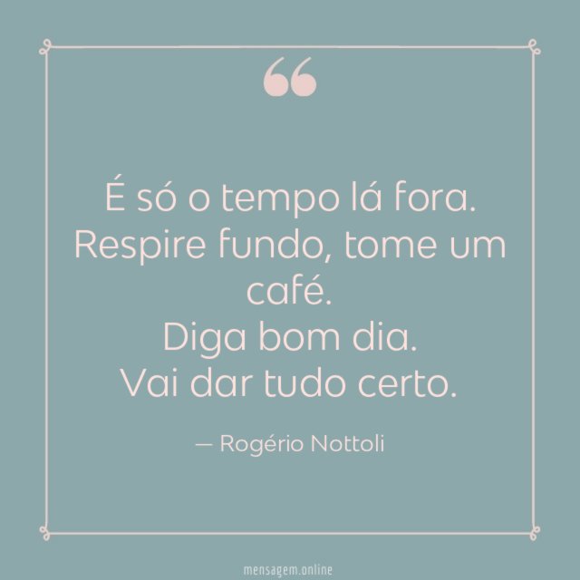 É só o tempo lá fora
