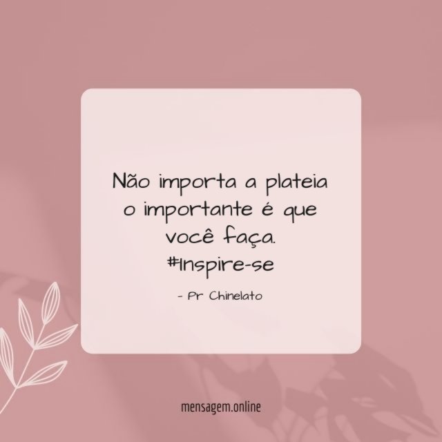 Não importa a plateia