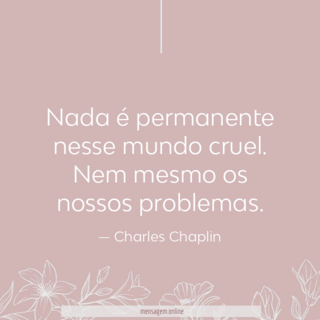 Nada é permanente