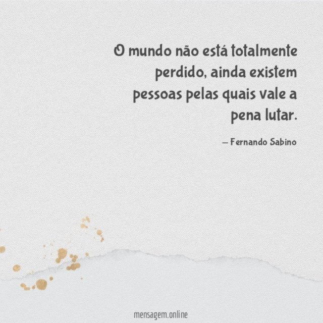 O mundo não está