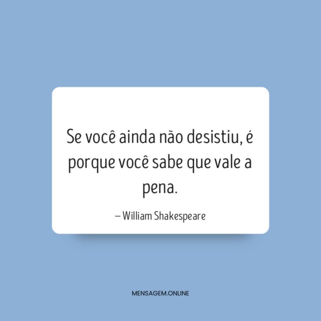 Ainda não desistiu