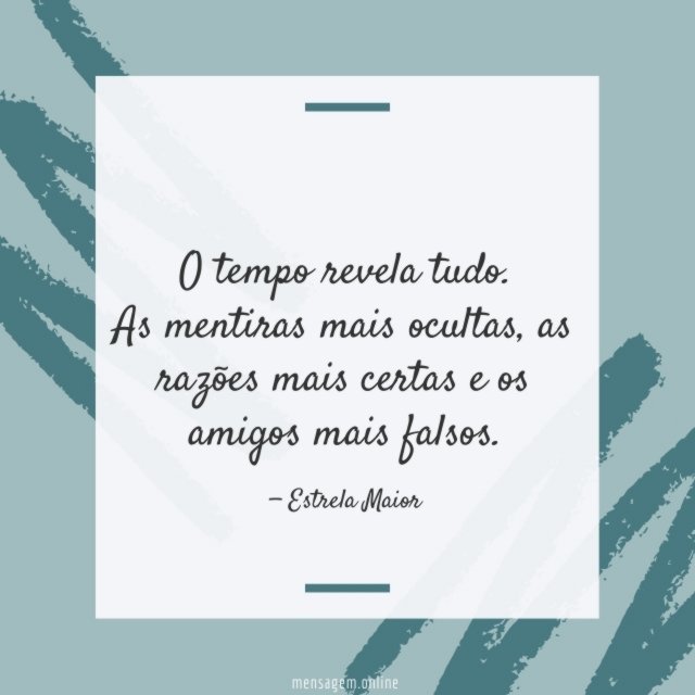 O tempo revela tudo