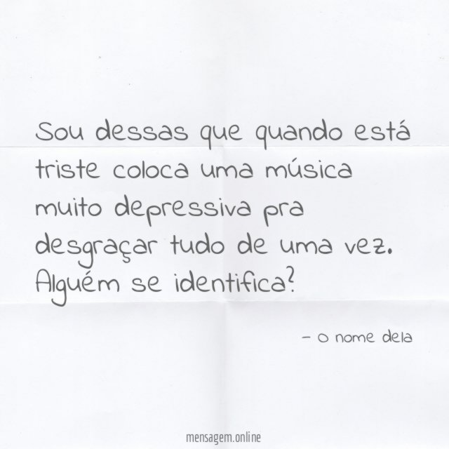 Coloca uma música muito depressiva