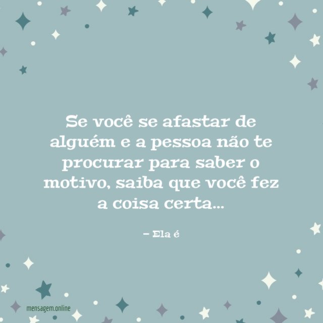 Saiba que você fez a coisa certa