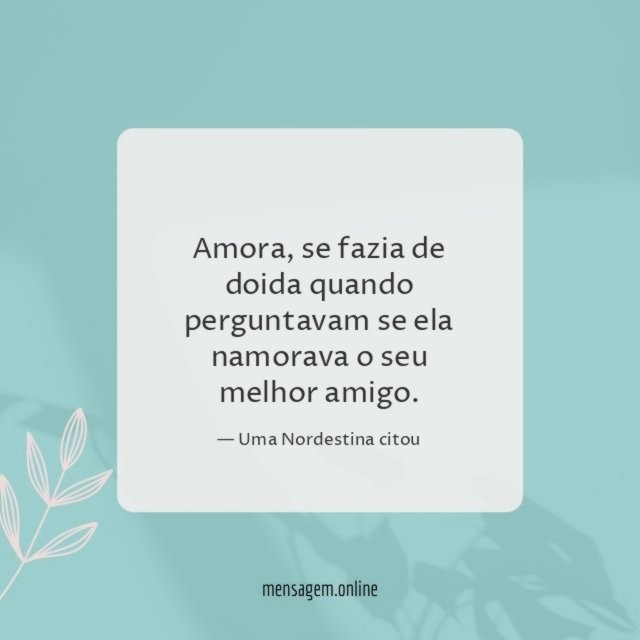 Se fazia de doida