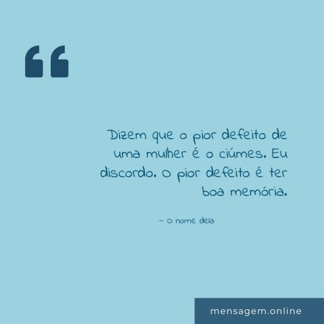 O pior defeito de uma mulher