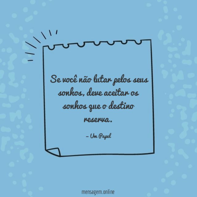 Se você não lutar pelos seus sonhos