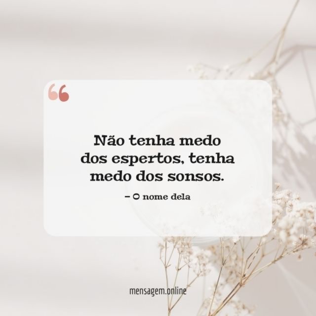 Não tenha medo dos espertos