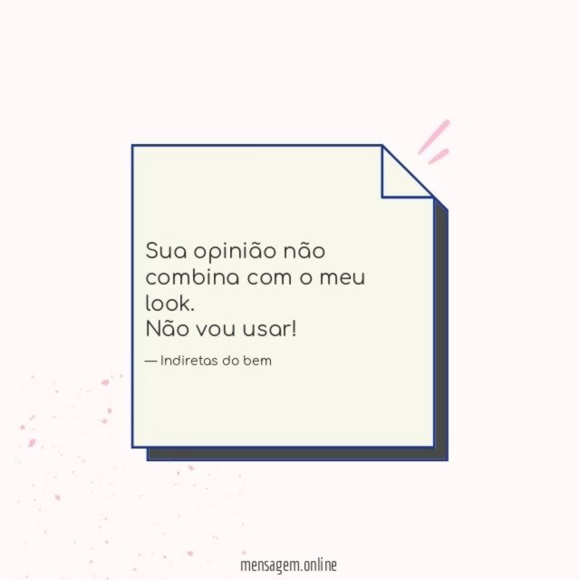 Sua opinião não combina