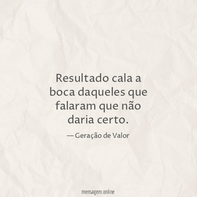 Falaram que não daria certo