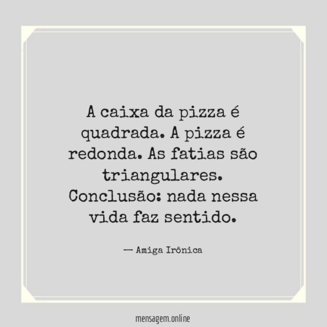 A caixa da pizza é quadrada