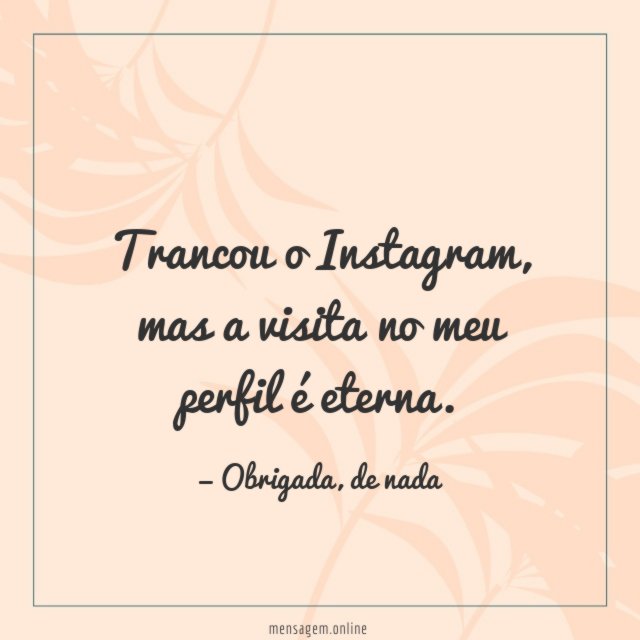 Trancou o Instagram