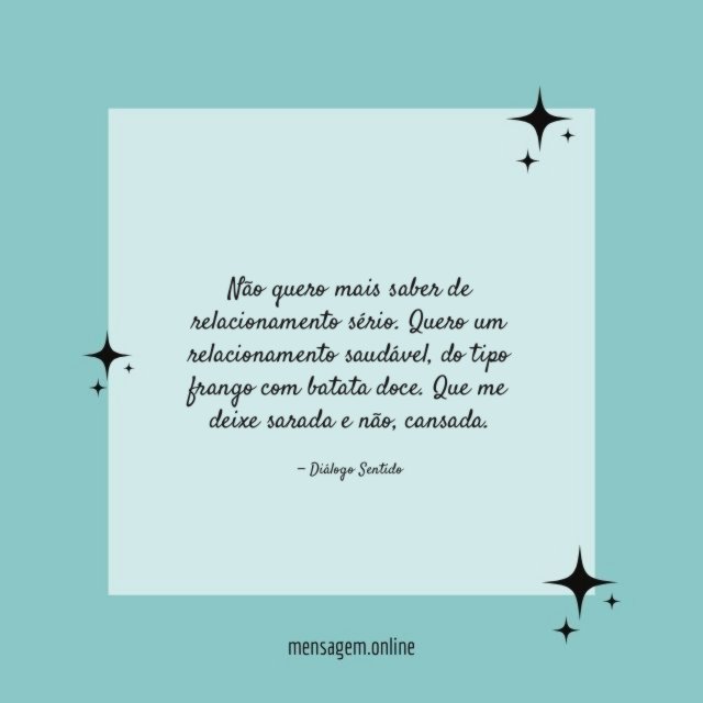 Não quero mais saber de relacionamento sério