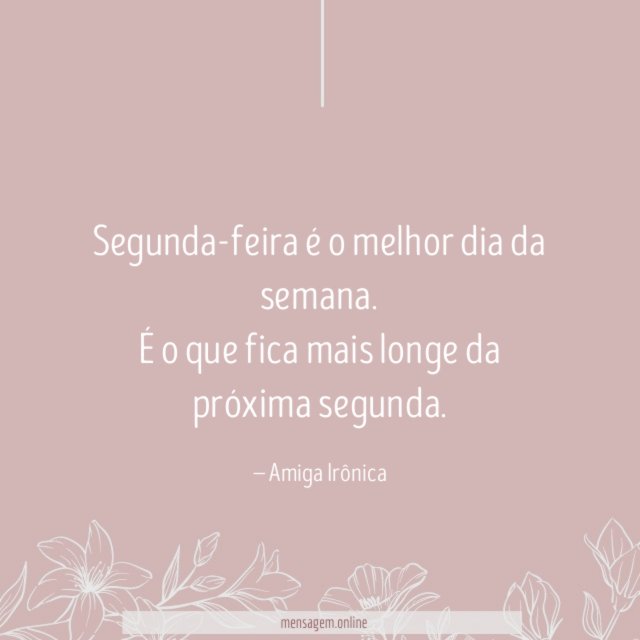 O melhor dia da semana