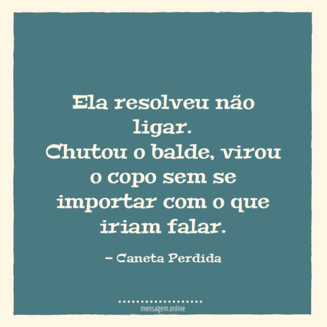 Ela resolveu não ligar