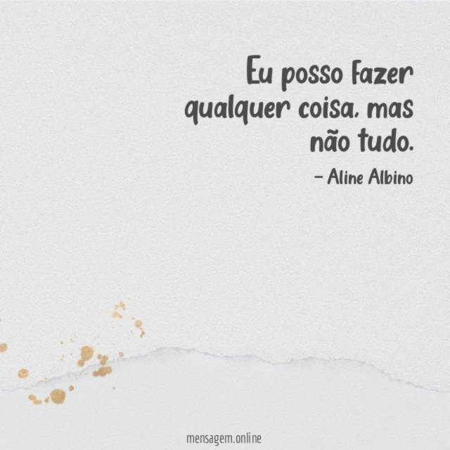 Eu posso fazer qualquer coisa