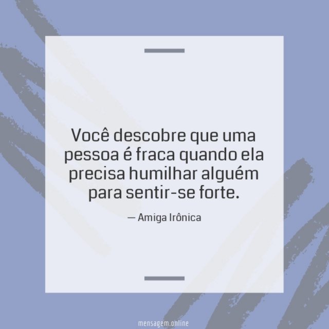 Uma pessoa é fraca