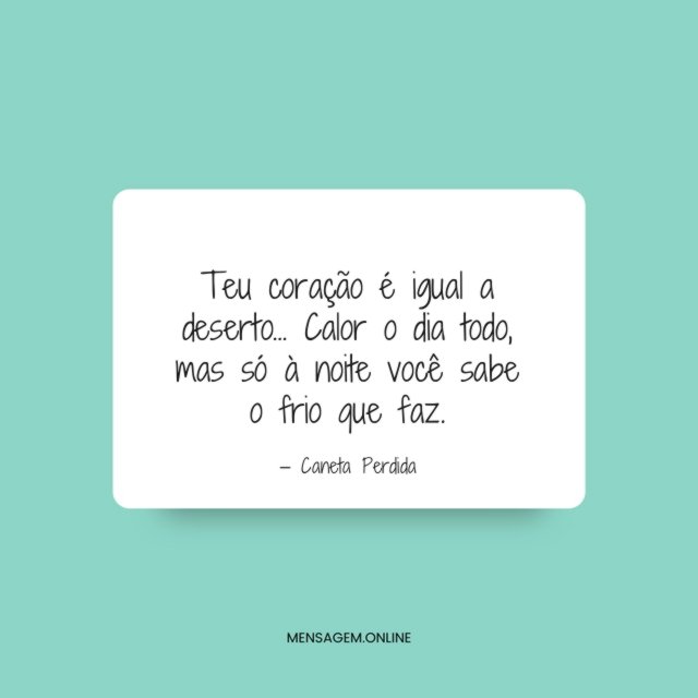 Teu coração é igual a deserto
