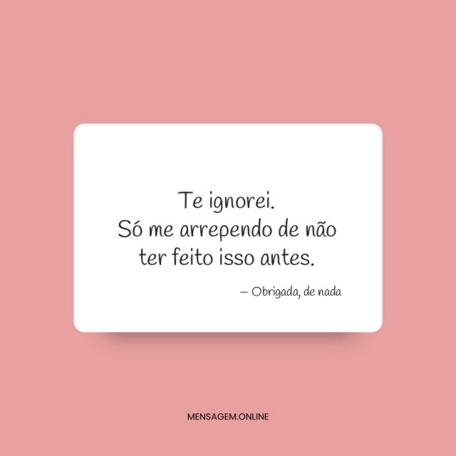 Não ter feito isso antes
