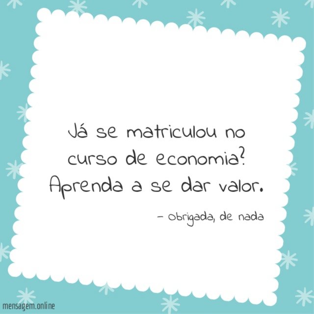Aprenda a se dar valor