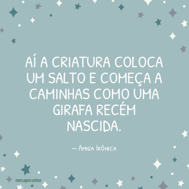 Aí a criatura coloca um salto
