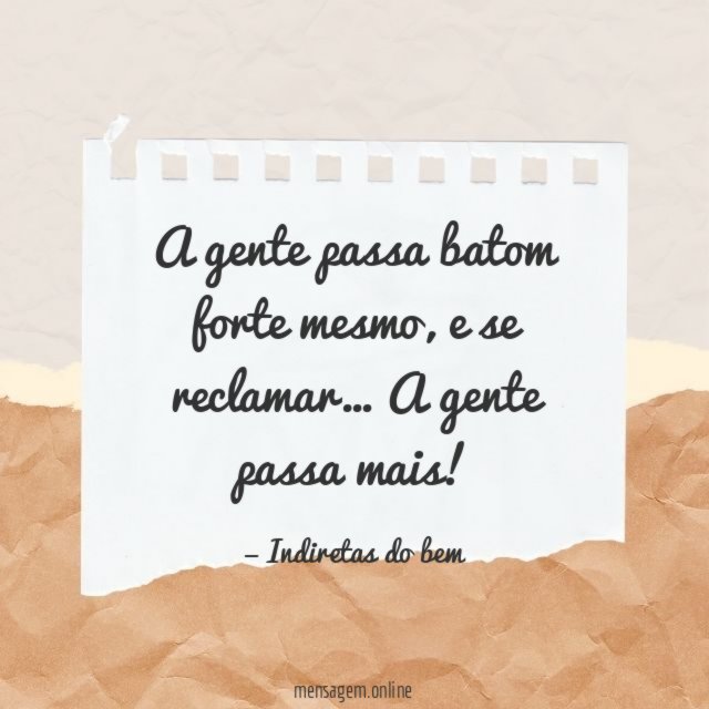 A gente passa batom forte