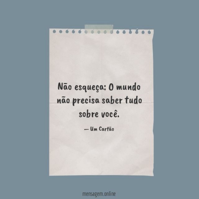 O mundo não precisa saber