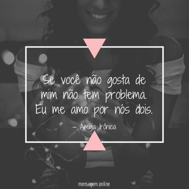 Se você não gosta de mim